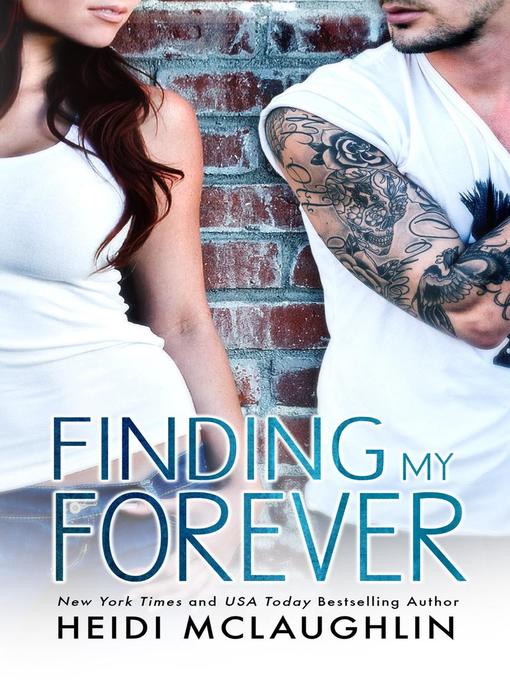 Title details for Finding My Forever by Heidi McLaughlin - Available